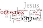 a word cloud of concepts that are part of the forgiveness of Jesus.